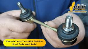 Tanda Link Stabilizer Mobil Rusak Bunyi Klotok-Klotok